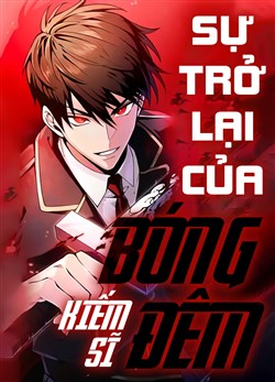 Sự Trở Lại Của Kiếm Sĩ Bóng Đêm