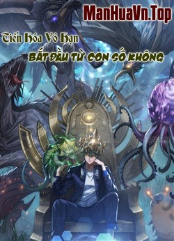 Tiến Hóa Vô Hạn Bắt Đầu Từ Con Số Không